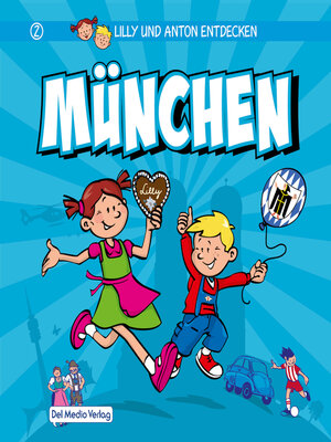 cover image of Lilly & Anton entdecken München